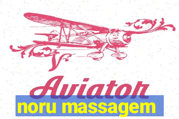 noru massagem